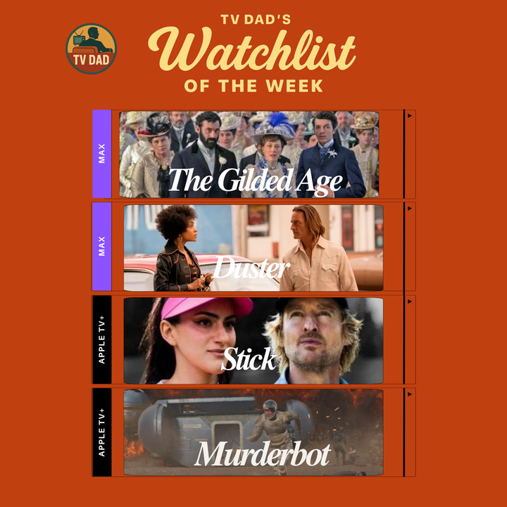 TV Dad’s Watchlist July 4, 2025